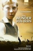 Das Wunder von Bern: Roman. Nach einem Drehbuch von Sönke Wortmann und Rochus Hahn (KiWi, Band 800)