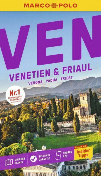 MARCO POLO Reiseführer Venetien & Friaul, Verona, Padua, Triest: Reisen mit Insider-Tipps. Inklusive kostenloser Touren-App