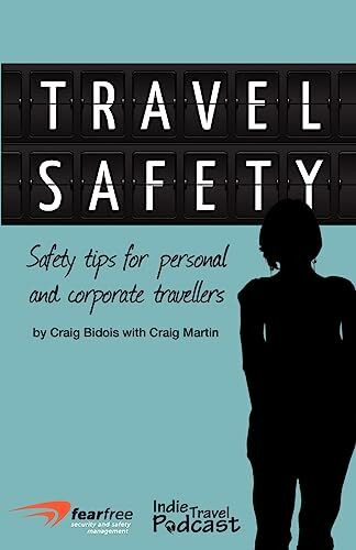 Indie Travel Media Ltd Travel Safety, Safety Tips For Personal And Corporate Travellers