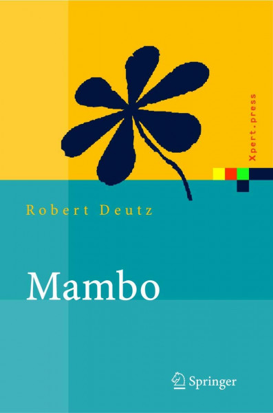 Mambo: Installation, Administration, Anwendung und Entwicklung (Xpert.press)
