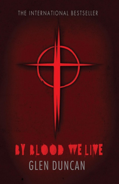 By Blood We Live (The Last Werewolf 3)