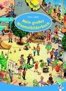 Mein großes Wimmelbilderbuch (Pappbilderbuch)