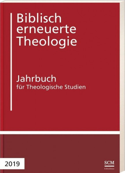 Biblisch erneuerte Theologie 2019