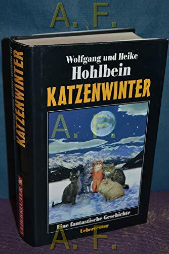 Katzenwinter: eine fantastische Geschichte: Eine phantastische Geschichte
