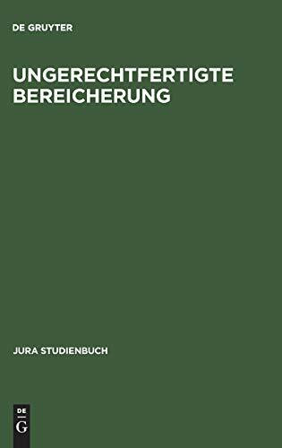 Ungerechtfertigte Bereicherung (Jura Studienbuch)