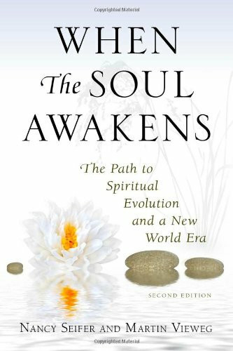 When the Soul Awakens: The Path to Spiritual Evolution and a New World Era