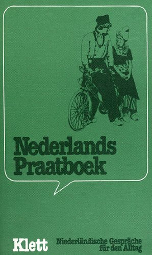 Nederlands Praatboek. Niederländische Gespräche für den Alltag