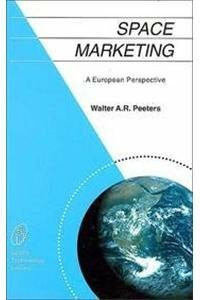 Space Marketing: A European Perspective (Space Technology Library, 11)