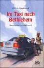 Im Taxi nach Bethlehem. Geschichten zur Weihnacht
