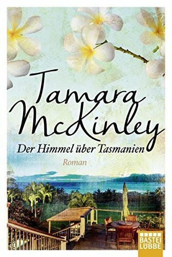 Der Himmel über Tasmanien: Roman