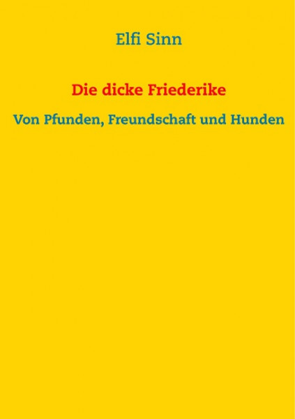 Die dicke Friederike