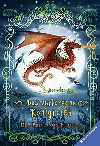 Das verborgene Königreich 1: Der Prinz von Eidolon (Ravensburger Taschenbücher)
