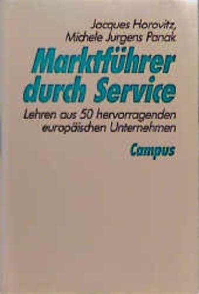 Marktführer durch Service: Lehren aus 50 hervorragenden europäischen Unternehmen