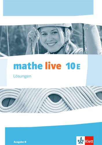 mathe live. Lösungen 10. Schuljahr. Ausgabe N