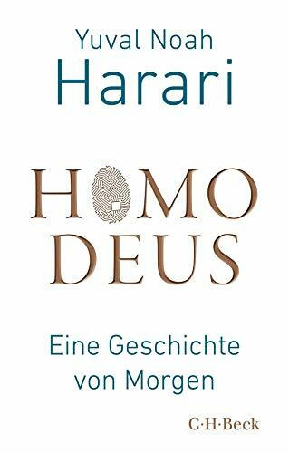 Homo Deus: Eine Geschichte von Morgen (Beck Paperback)