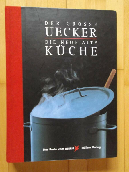 Der Grosse Uecker: Die neue alte Küche