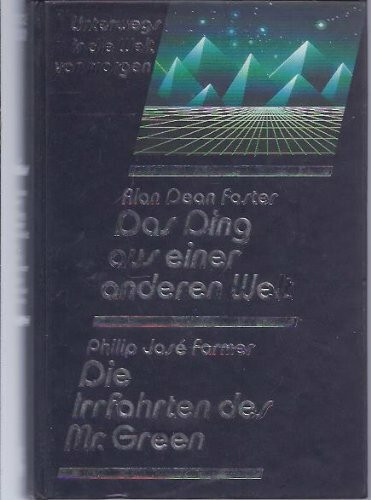 Unterwegs in die Welt von morgen: Das Ding aus einer anderen Welt / Die Irrfahrten des Mr. Green
