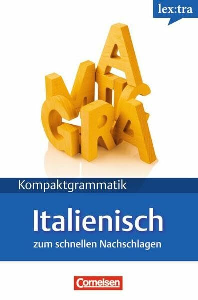 Lextra - Italienisch - Kompaktgrammatik / A1-B1 - Italienische Grammatik: Lernerhandbuch: Niveau A1-B1