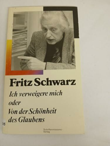 Ich verweigere mich oder Von der Schönheit des Glaubens