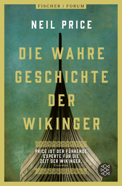Die wahre Geschichte der Wikinger: »Das beste historische Buch des Jahres« The Times (Fischer Forum, Band 8)