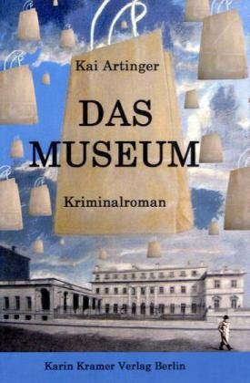 Das Museum: Kriminalroman