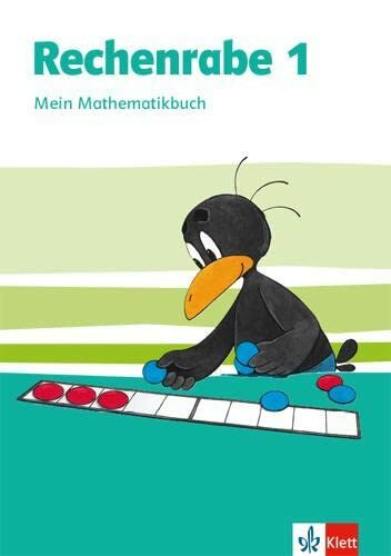 Rechenrabe 1: Mein Mathematikbuch Klasse 1 (Rechenrabe. Ausgabe ab 2018)