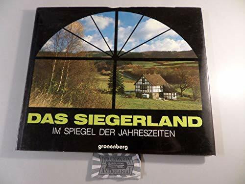 Das Siegerland im Spiegel der Jahreszeiten: Text u. Bildunterschr. dtsch.-engl.-französ.