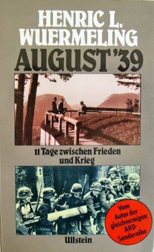 August '39: 11 Tage zwischen Frieden und Krieg