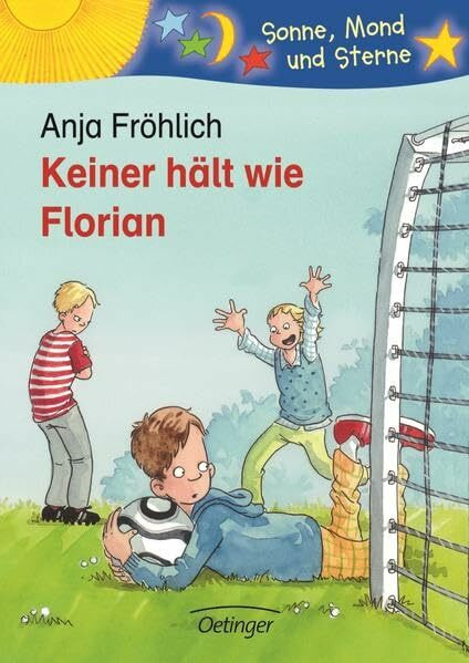 Keiner hält wie Florian: Sonne, Mond und Sterne. 1./2. Klasse