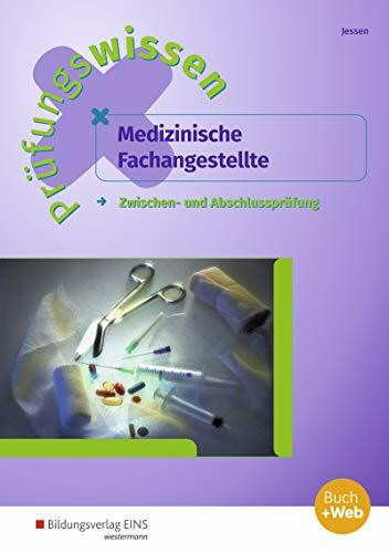 Prüfungswissen / Prüfungswissen Medizinische Fachangestellte: Medizinische Fachangestellte / Zwischen- und Abschlussprüfung: Arbeitsbuch