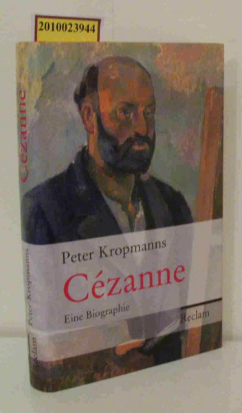 Cézanne: Eine Biografie