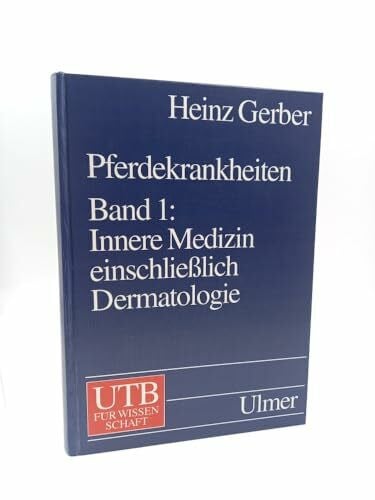 Pferdekrankheiten, Bd.1, Innere Medizin einschließlich Dermatologie (UTB L (Large-Format): Uni-Taschenbücher)