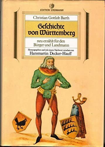 Geschichte von Württemberg. Neu erzählt für den Bürger und Landmann