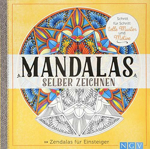 Mandalas selber zeichnen: Zendalas für Einsteiger: Zendalas für Einsteiger - Schritt für Schritt tolle Muster und Motive