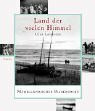 Land der vielen Himmel: Memelländischer Bilderbogen: Memelländischer Bilderbogen. Die Fotosammlung Walter Engelhardt