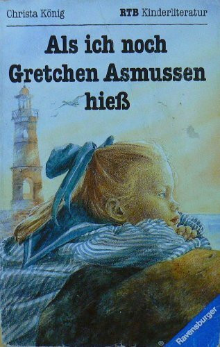 Als ich noch Gretchen Asmussen hieß (Ravensburger Taschenbücher)