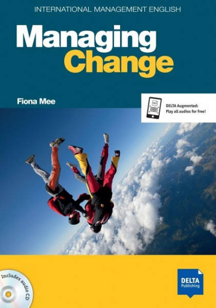 International Management English Series: Managing Change B2-C1. Coursebook with Audio CD