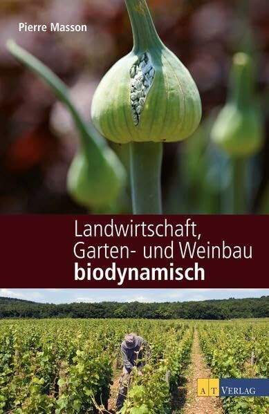 Landwirtschaft, Garten- und Weinbau biodynamisch