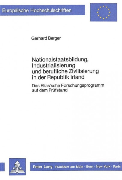 Nationalstaatsbildung, Industrialisierung und berufliche Zivilisierung in der Republik Irland