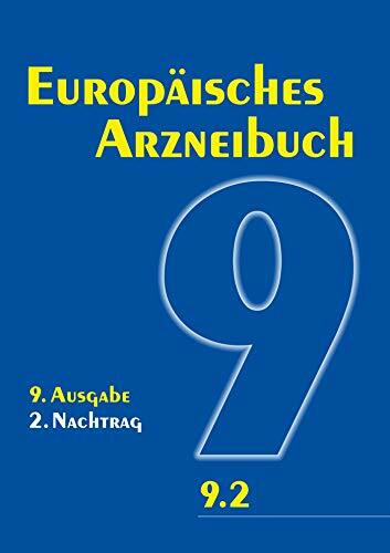 Europäisches Arzneibuch 9. Ausgabe, 3. Nachtrag: Amtliche deutsche Ausgabe (Ph. Eur. 9.3) Europäisches Arzneibuch 9. Ausgabe, 3. Nachtrag: Amtliche deutsche Ausgabe (Ph. Eur. 9.3)