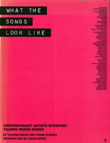 What the Songs Look Like: Contemporary Artists Interpret Talking Heads Songs