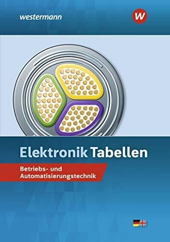 Elektronik Tabellen: Betriebs- und Automatisierungstechnik / Betriebs- und Automatisierungstechnik: Tabellenbuch