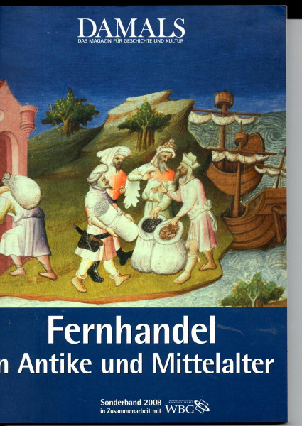 Fernhandel in Antike und Mittelalter: Herausgegeben in Zusammenarbeit mit DAMALS