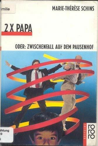 2x Papa Oder Zwischenfall auf dem Pausenhof