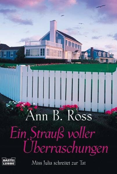 Ein Strauß voller Überraschungen (Allgemeine Reihe. Bastei Lübbe Taschenbücher)