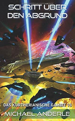 Schritt über den Abgrund (Das Kurtherianische Gambit, Band 15)