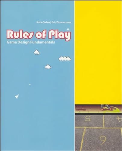 Rules of Play: Game Design Fundamentals (Mit Press)