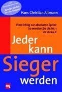 Jeder kann Sieger werden. Vom Erfolg zur absoluten Spitze. So werden Sie die Nr. 1 im Verkauf