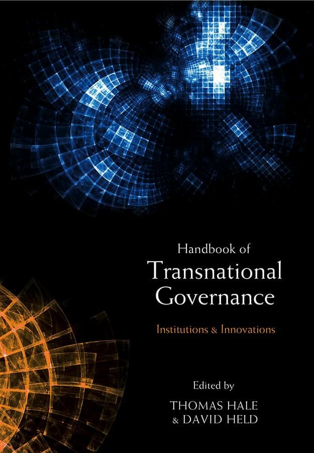 The Handbook of Transnational Governance: Institutions and Innovations The Handbook of Transnational Governance: Institutions and Innovations