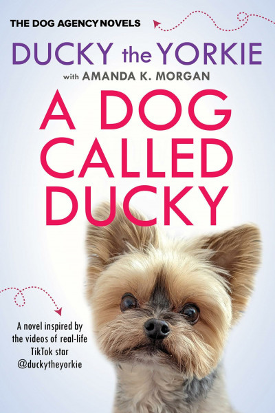 A Dog Called Ducky (The Dog Agency Novels, Band 2)